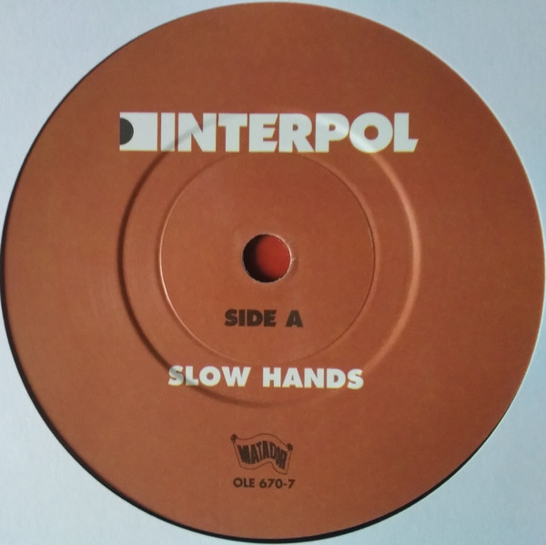Interpol - Slow Hands | Matador (OLE 670-7) - 3