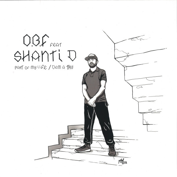 O.B.F. Feat Shanti D - Part Of My Life / Dem A Try | O.B.F. Records (OBFREC1210)