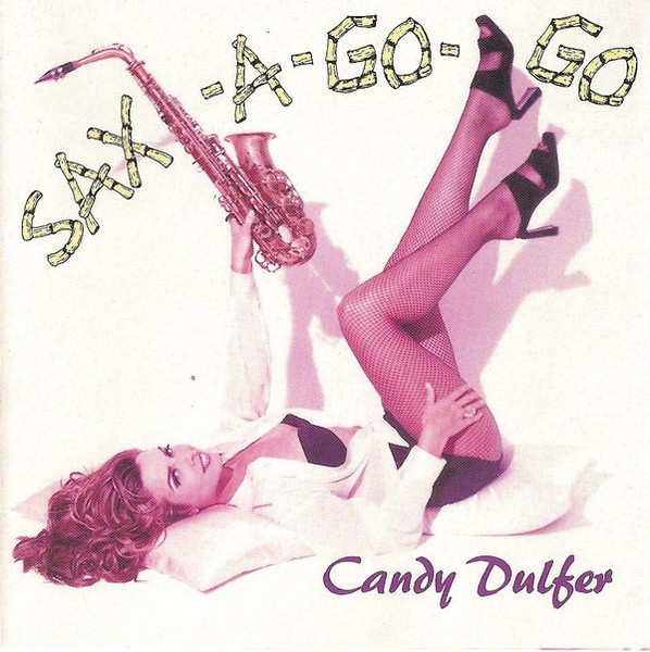 Candy Dulfer - Sax-A-Go-Go | Ariola (74321 111812) - main