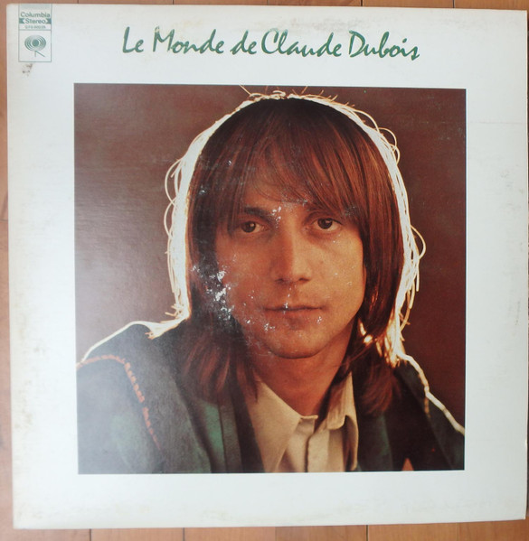 Claude Dubois - Le Monde De Claude Dubois | Columbia (GFS-90225) - main Claude Dubois - Le Monde De Claude Dubois | Columbia (GFS-90225) - main