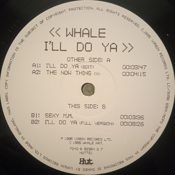 Whale - I'll Do Ya | Hut Recordings (HUTT51) - 3 Whale - I'll Do Ya | Hut Recordings (HUTT51) - 3
