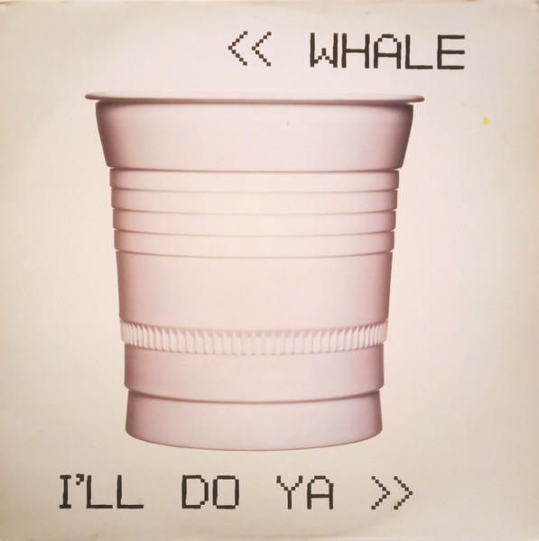Whale - I'll Do Ya | Hut Recordings (HUTT51)