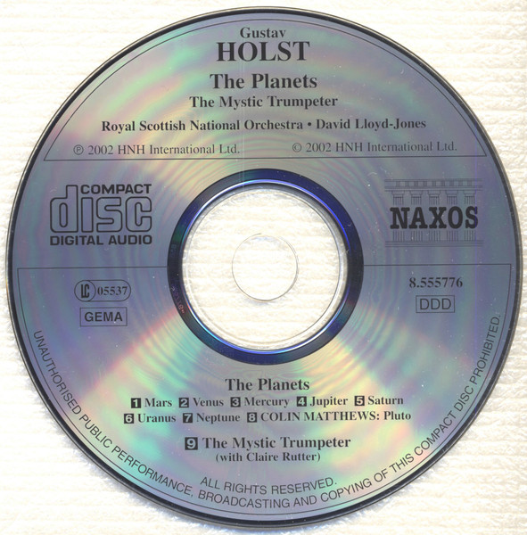 Gustav Holst - Claire Rutter , Royal Scottish National Orchestra , David Lloyd-Jones - The Planets (Includes Pluto By Colin Matthews) • The Mystic Trumpeter | Naxos (8.555776) - 3 Gustav Holst - Claire Rutter , Royal Scottish National Orchestra , David Lloyd-Jones - The Planets (Includes Pluto By Colin Matthews) • The Mystic Trumpeter | Naxos (8.555776) - 3