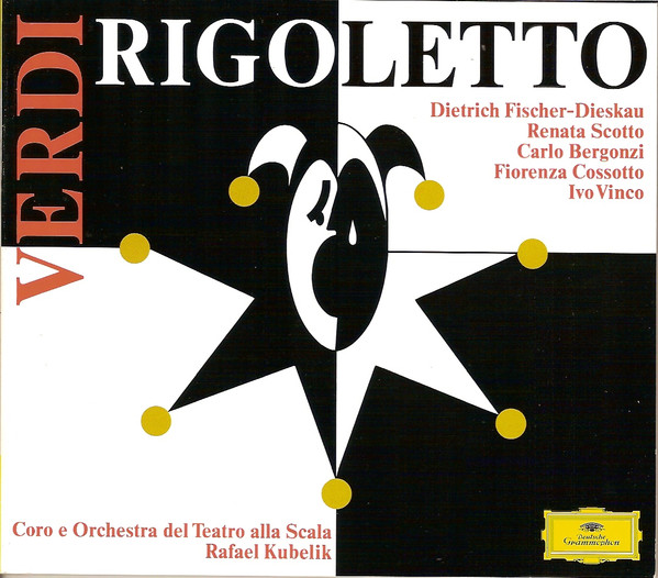 Giuseppe Verdi - Dietrich Fischer-Dieskau , Renata Scotto , Carlo Bergonzi , Fiorenza Cossotto , Ivo Vinco , Coro Del Teatro Alla Scala E Orchestra Del Teatro Alla Scala , Rafael Kubelik - Rigoletto | Deutsche Grammophon (437 704-2) - main