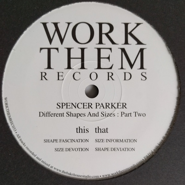 Spencer Parker - Different Shapes & Sizes: Part Two | Work Them Records (WORKTHEMREC033)