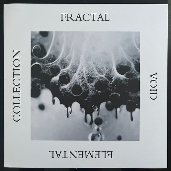 Fractal Void - Elemental Collection | Intergalactic Research Institute For Sound (IRIS017) - main Fractal Void - Elemental Collection | Intergalactic Research Institute For Sound (IRIS017) - main
