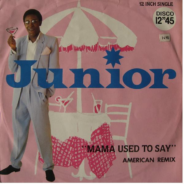 Junior - Mama Used To Say (American Remix) | Mercury (6400 578) - main Junior - Mama Used To Say (American Remix) | Mercury (6400 578) - main