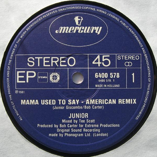 Junior - Mama Used To Say (American Remix) | Mercury (6400 578) - 3 Junior - Mama Used To Say (American Remix) | Mercury (6400 578) - 3