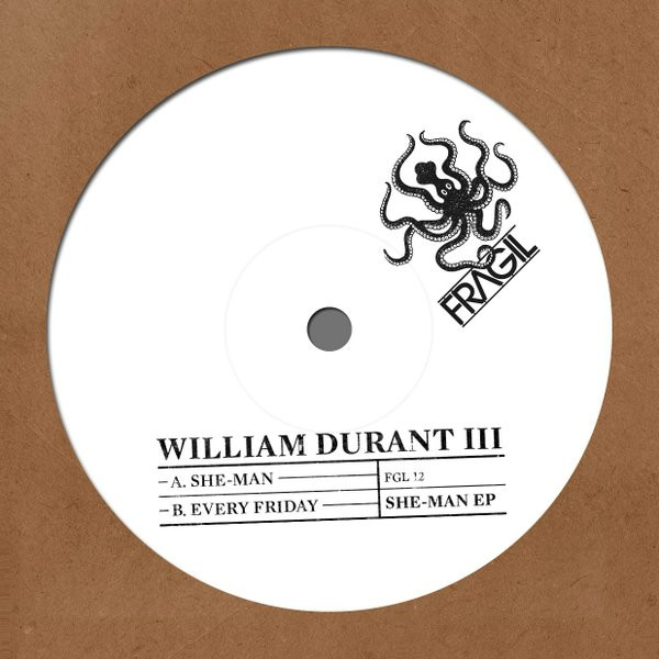 William Durant III - She-Man EP | Fragil Musique (FGL 12) - main