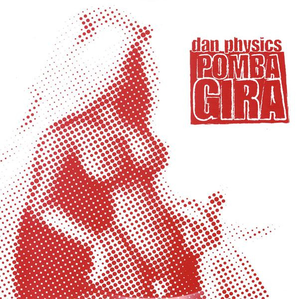 Dan Physics - Pomba Gira | Weave Music (WEAVE 04) - main