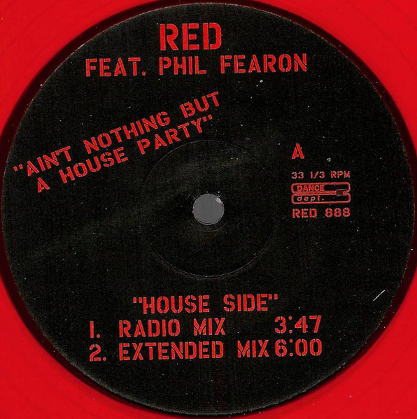 Red Feat. Phil Fearon - Ain't Nothing But A House Party | Dance Dept. (RED 888)