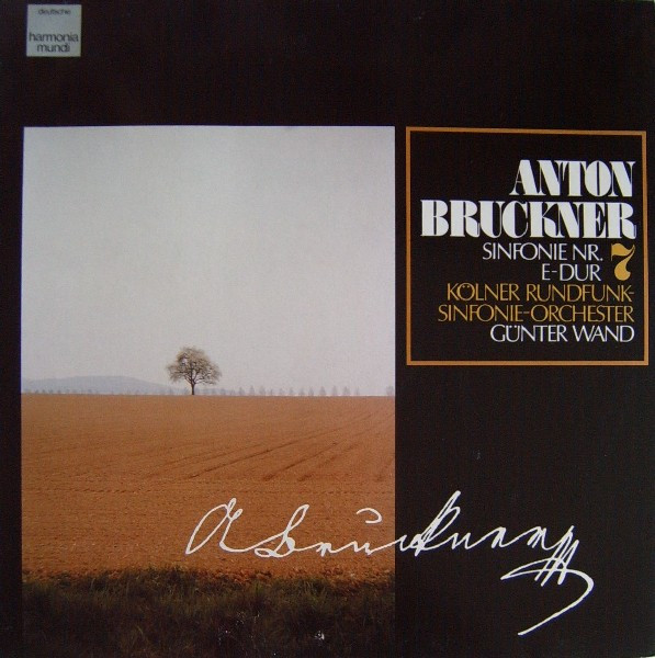 Anton Bruckner – Kölner Rundfunk-Sinfonie-Orchester , Günter Wand - Sinfonie Nr. 7 E-Dur | Deutsche Harmonia Mundi (1C 153-99 877/78)
