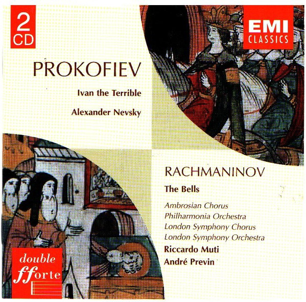 Sergei Prokofiev • Sergei Vasilyevich Rachmaninoff – The Ambrosian Singers , Philharmonia Orchestra , London Symphony Chorus , London Symphony Orchestra , Riccardo Muti , André Previn - Ivan The Terrible - Alexander Nevsky - The Bells | EMI Classics (7243 5 73353 2 4) - main