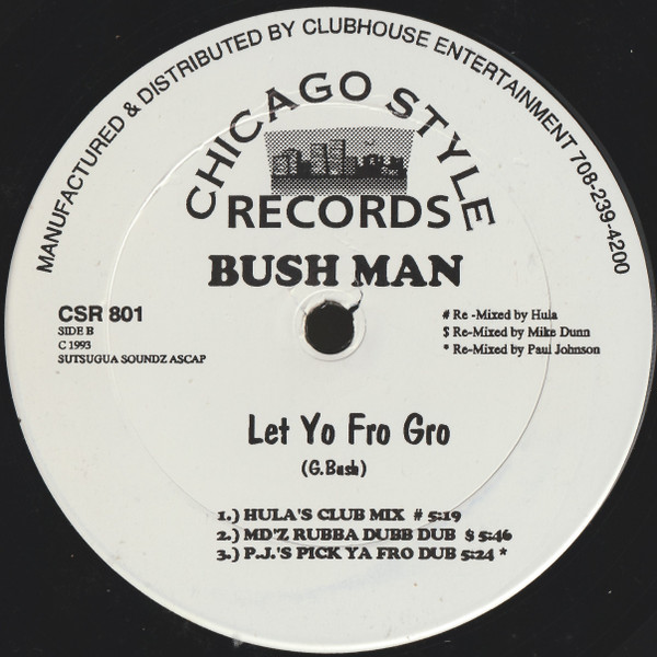 Bush Man - Let Yo Fro Gro | Chicago Style Records (CSR 801) - 2 Bush Man - Let Yo Fro Gro | Chicago Style Records (CSR 801) - 2
