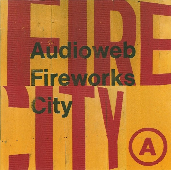 Audioweb - Fireworks City | Mother Records (MUMCD 9803) - main Audioweb - Fireworks City | Mother Records (MUMCD 9803) - main