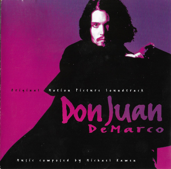 Michael Kamen - Don Juan DeMarco (Original Motion Picture Soundtrack) | A&M Records (540 357-2) Michael Kamen - Don Juan DeMarco (Original Motion Picture Soundtrack) | A&M Records (540 357-2)