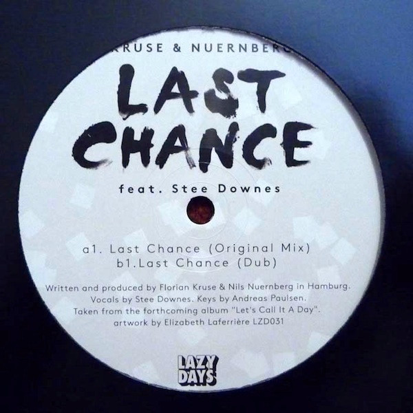 Kruse & Nürnberg feat. Stee Downes - Last Chance | Lazy Days Recordings (LZD-031) - main Kruse & Nürnberg feat. Stee Downes - Last Chance | Lazy Days Recordings (LZD-031) - main