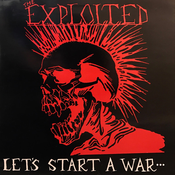 The Exploited - Let's Start A War... ...Said Maggie One Day | Pax Records (PAX 18)