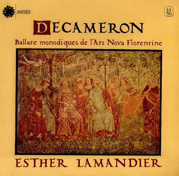 Esther Lamandier - Decameron (Ballate Monodiques De L'Ars Nova Florentine) | Astrée (AS 56) - main Esther Lamandier - Decameron (Ballate Monodiques De L'Ars Nova Florentine) | Astrée (AS 56) - main