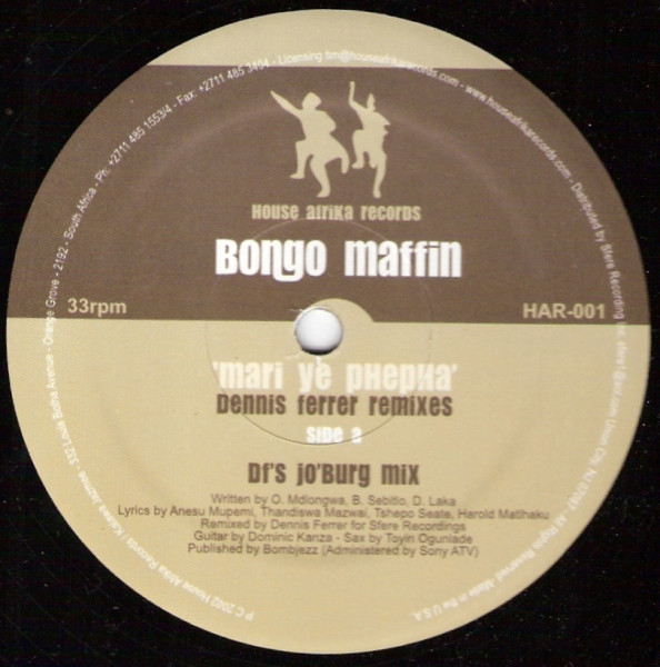 Bongo Maffin - Mari Ye Phepha (Dennis Ferrer Remixes) | House Afrika Records (HAR-001) - 2