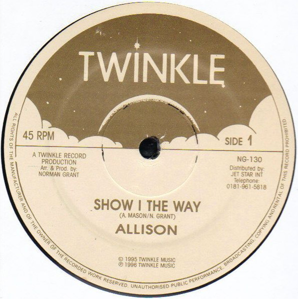 Allison - Show I The Way / Sorrow | Twinkle Music (NG 130) - main Allison - Show I The Way / Sorrow | Twinkle Music (NG 130) - main