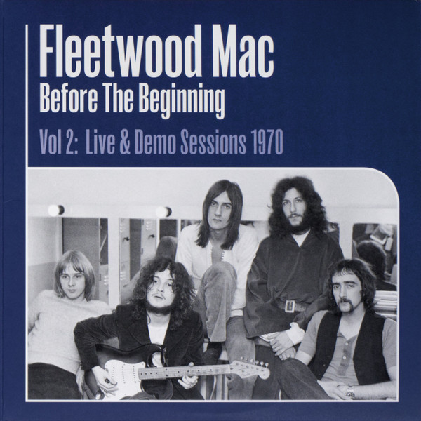 Fleetwood Mac - Before The Beginning Vol 2: Live & Demo Sessions 1970 | Sony Music (19075935351) - 2 Fleetwood Mac - Before The Beginning Vol 2: Live & Demo Sessions 1970 | Sony Music (19075935351) - 2