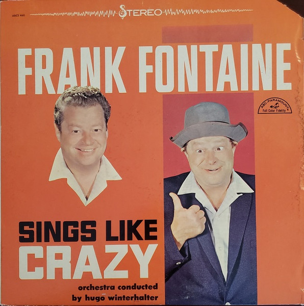 Frank Fontaine - Sings Like Crazy | ABC-Paramount (ABCS 460)