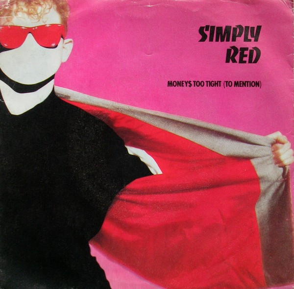 Simply Red - Money$ Too Tight (To Mention) | Elektra (96 9630-7) - main