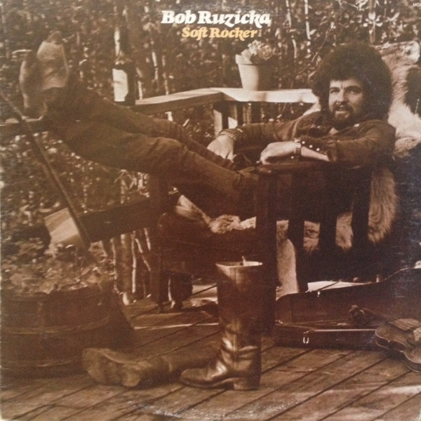 Bob Ruzicka - Soft Rocker | MCA Records (MCA-375) - main Bob Ruzicka - Soft Rocker | MCA Records (MCA-375) - main