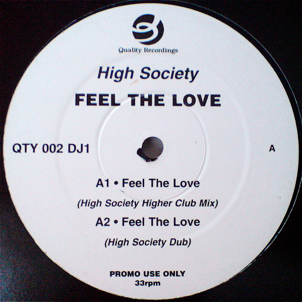 High Society - Feel The Love | Quality Recordings (QTY 002 DJ1) - main