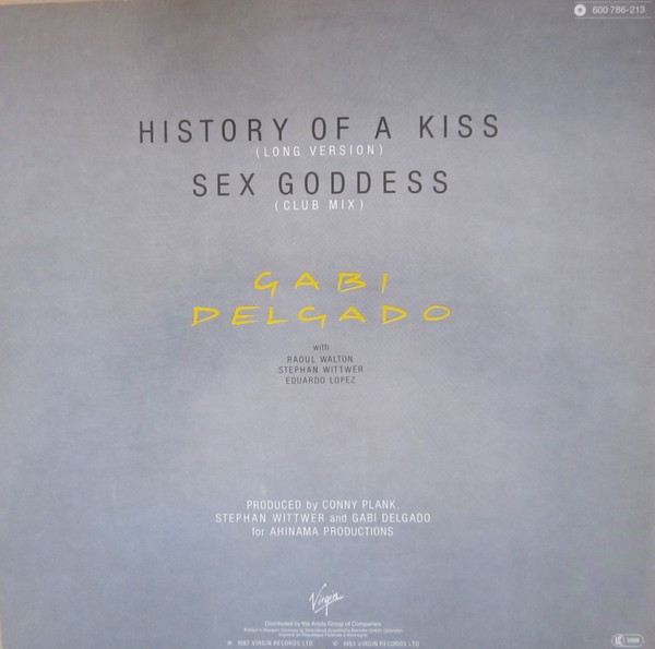 Gabi Delgado - History Of A Kiss (Long Version) / Sex Goddess (Club Mix) | Virgin (600 786) - 2