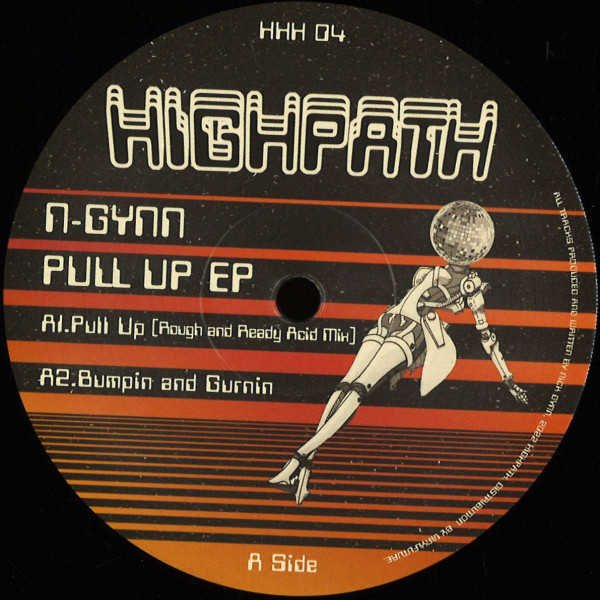 N-Gynn - Pull Up EP | Highpath Records (HHH 04) - main N-Gynn - Pull Up EP | Highpath Records (HHH 04) - main