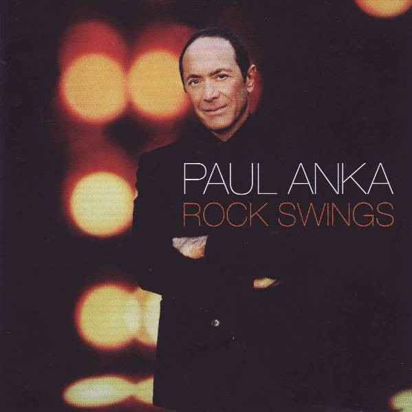 Paul Anka - Rock Swings | Verve Records (602498826003) - main Paul Anka - Rock Swings | Verve Records (602498826003) - main