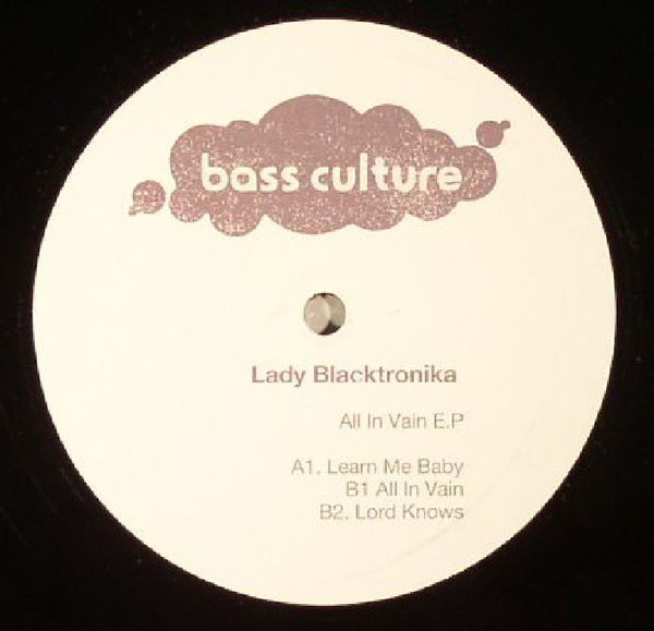 The Lady Blacktronika - All In Vain E.P | Bass Culture Records (BCR042)