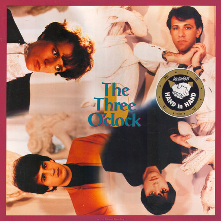 The Three O'Clock - Arrive Without Travelling | I.R.S. Records (ILP 26380)
