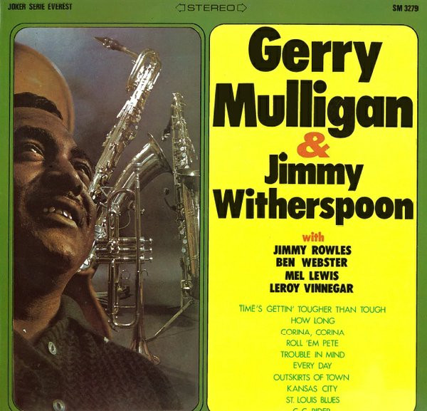 Jimmy Witherspoon , Gerry Mulligan , Ben Webster With Mel Lewis , Leroy Vinnegar , Jimmy Rowles - At The Renaissance | International Joker Production (SM 3279)