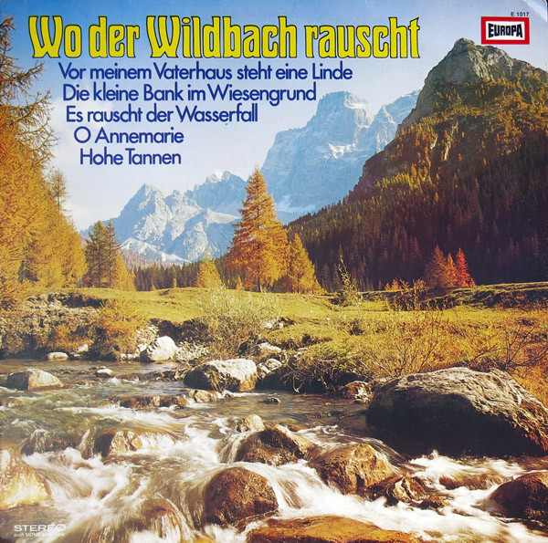 Various - Wo Der Wildbach Rauscht | Europa (E 1017) - main Various - Wo Der Wildbach Rauscht | Europa (E 1017) - main