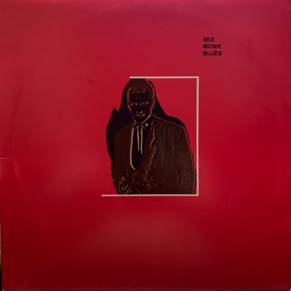 Tom Of England Meets Bobbie Marie - Sex Monk Blues | L.I.E.S. Records (LIES133)