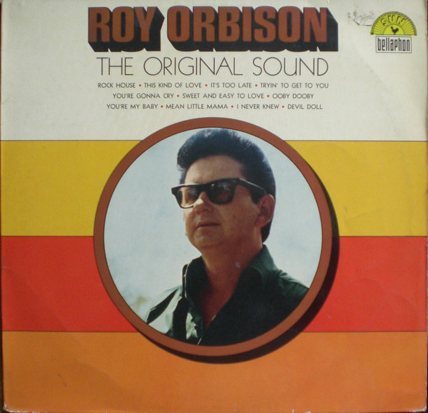 Roy Orbison - The Original Sound | Bellaphon (BI 1585) - main Roy Orbison - The Original Sound | Bellaphon (BI 1585) - main