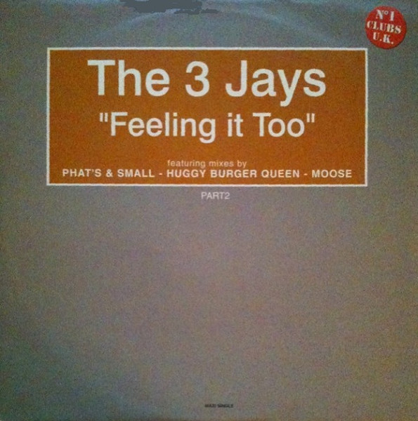 The 3 Jays - Feeling It Too (Part 2) | Feel The Rhythm (FTR 4046-7) - main The 3 Jays - Feeling It Too (Part 2) | Feel The Rhythm (FTR 4046-7) - main