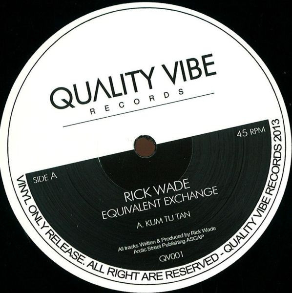 Rick Wade - Equivalent Exchange | Quality Vibe Records (QV001)