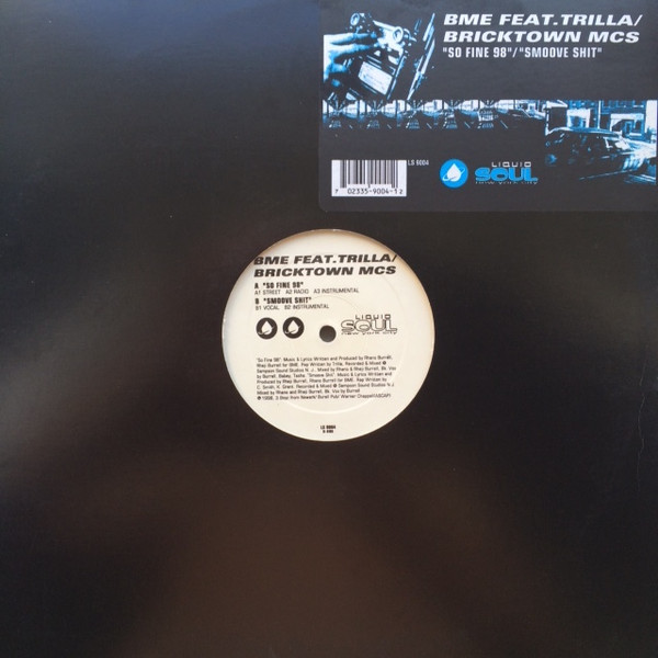 B.M.E. Feat. Trilla / Bricktown Mc's - So Fine 98 / Smoove Shit | Liquid Soul (LS 9004) - 3 B.M.E. Feat. Trilla / Bricktown Mc's - So Fine 98 / Smoove Shit | Liquid Soul (LS 9004) - 3