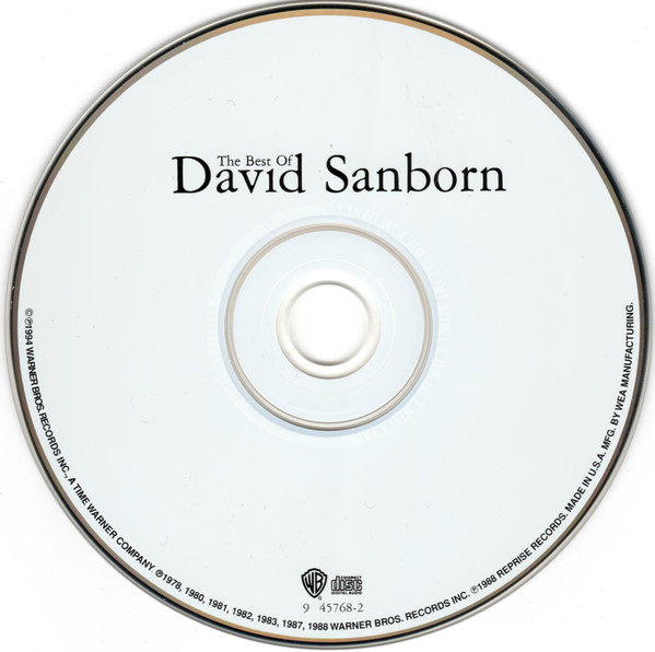 David Sanborn - The Best Of David Sanborn | Warner Bros. Records (9 45768-2) - 3 David Sanborn - The Best Of David Sanborn | Warner Bros. Records (9 45768-2) - 3