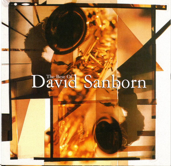 David Sanborn - The Best Of David Sanborn | Warner Bros. Records (9 45768-2)