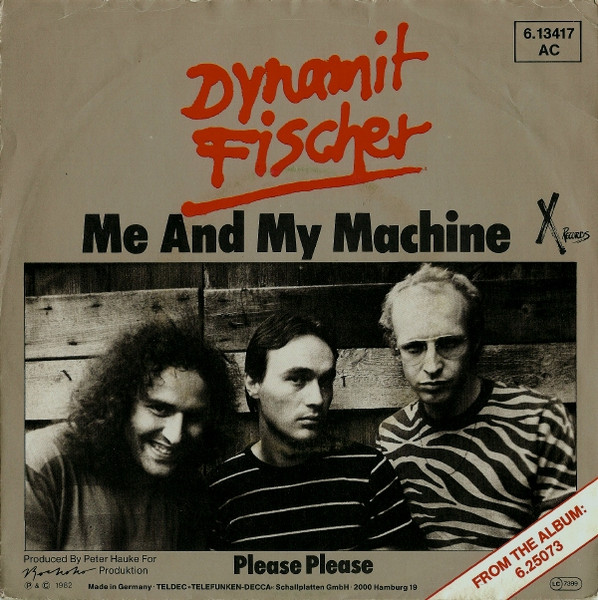 Dynamit Fischer - Me And My Machine | X Records (6.13417 AC)