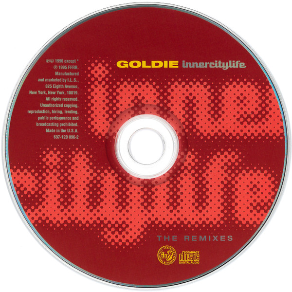 Goldie - Innercitylife (The Remixes) | FFRR (697-120 096-2) - 3 Goldie - Innercitylife (The Remixes) | FFRR (697-120 096-2) - 3
