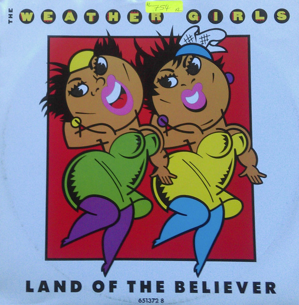 The Weather Girls - Land Of The Believer | CBS (651372 8)