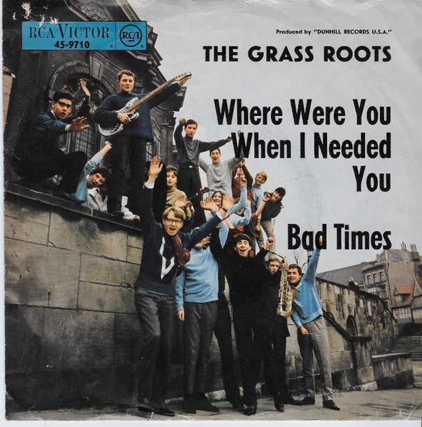 The Grass Roots - Where Were You When I Needed You / (These Are) Bad Times | RCA Victor (45-9710)