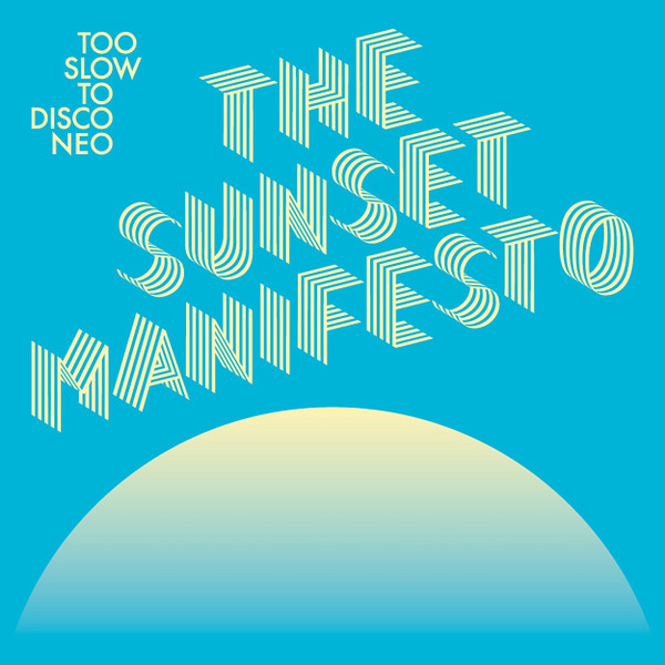 Various - Too Slow To Disco Neo (The Sunset Manifesto) | How Do You Are? (HDYA-NEO-02LP)
