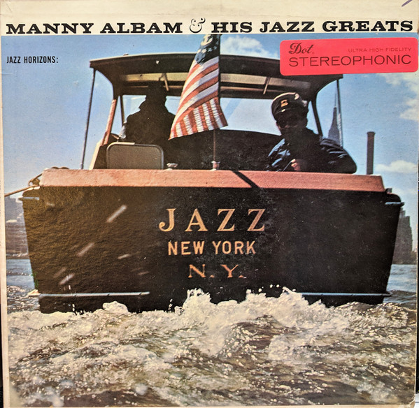Manny Albam And His Jazz Greats - Jazz Horizons: Jazz New York | Dot Records (DLP 29004) - main Manny Albam And His Jazz Greats - Jazz Horizons: Jazz New York | Dot Records (DLP 29004) - main